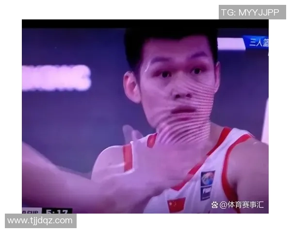 深圳篮球队在世界杯预选赛中的个人能力分析与表现点评